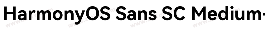 HarmonyOS Sans SC Medium字体转换 HarmonyOS Sans SC Medium字体转换